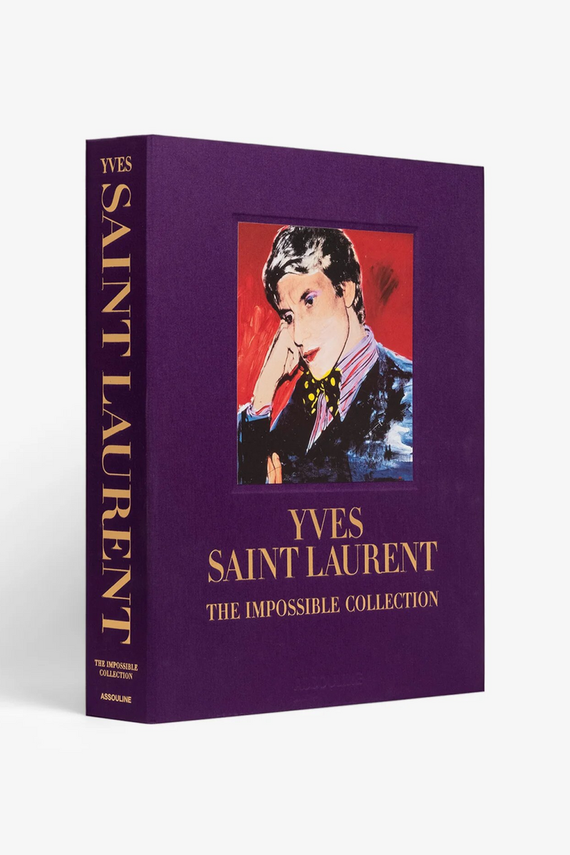 Yves Saint-Laurent: The Impossible Collection Book | Assouline | Eichholtzmiami.com