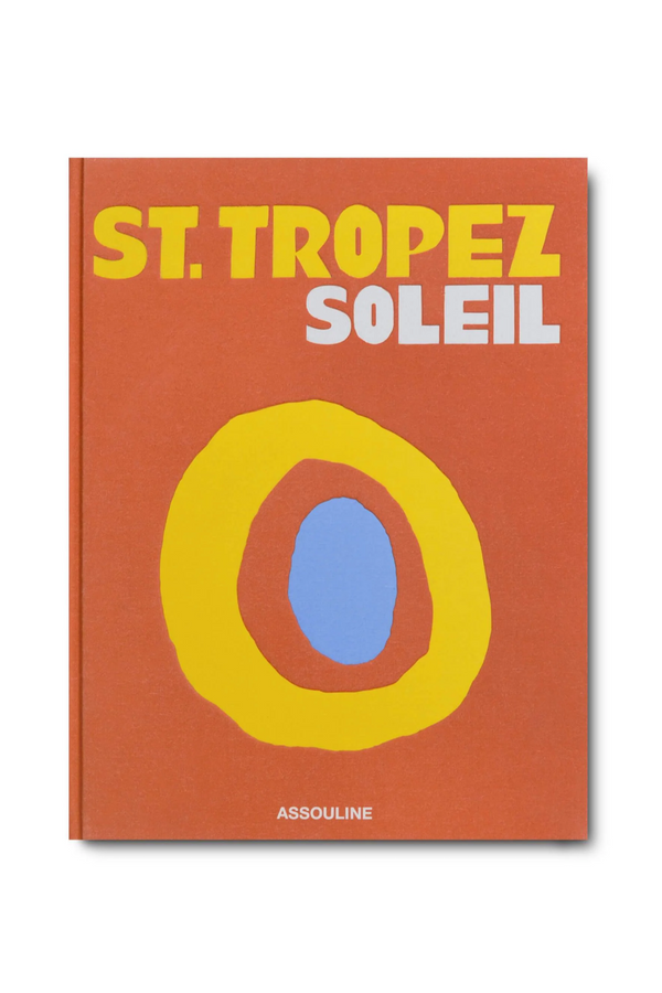 St. Tropez Soleil Book | Assouline | Eichholtzmiami.com