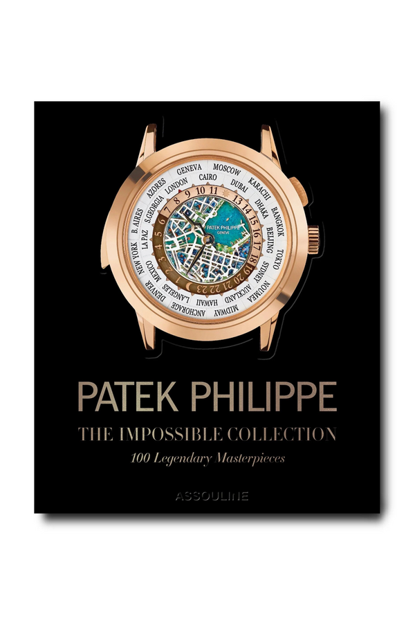 Patek Philippe: The Impossible Collection Book | Assouline | Eichholtzmiami.com
